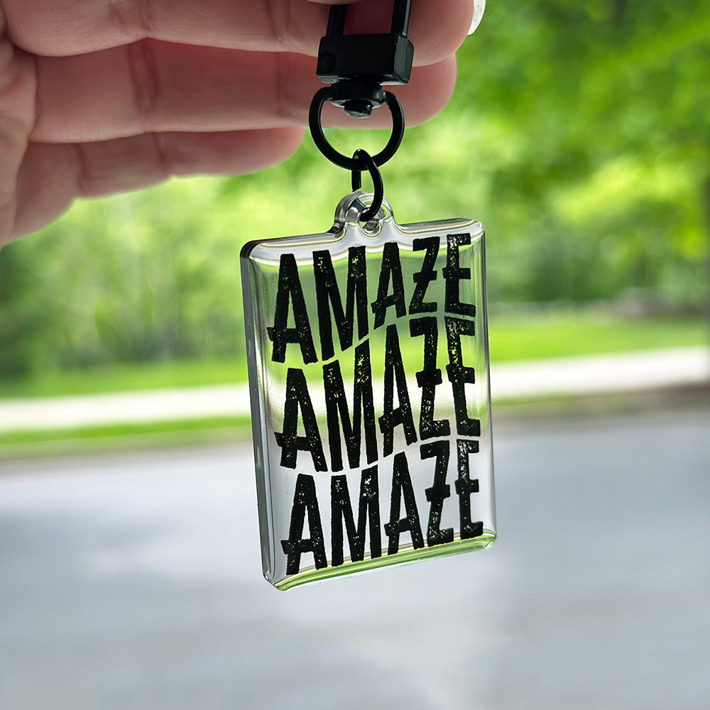 Amaze Amaze Amaze Acrylic Keychain