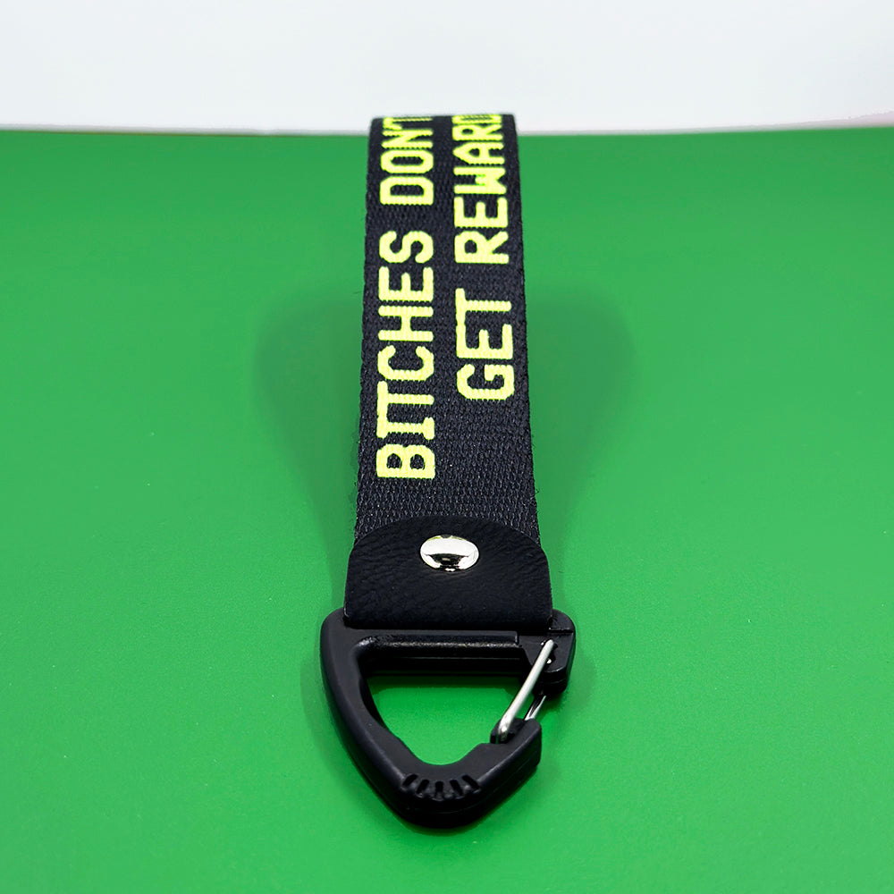 Bitches Don't Get Rewards Keyfob