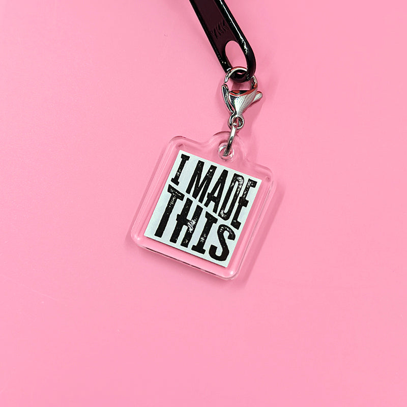 "I Made This" Zipper Charm