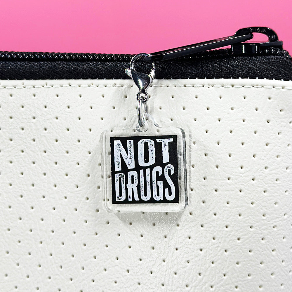 "Not Drugs" Zipper Charm