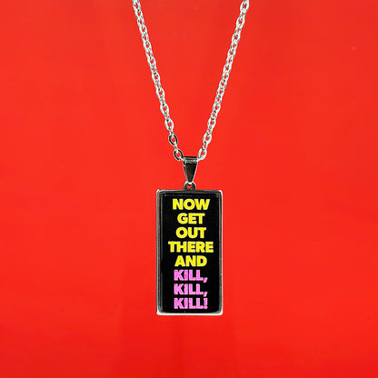 Now Get Out There! - Acrylic and Metal Necklace