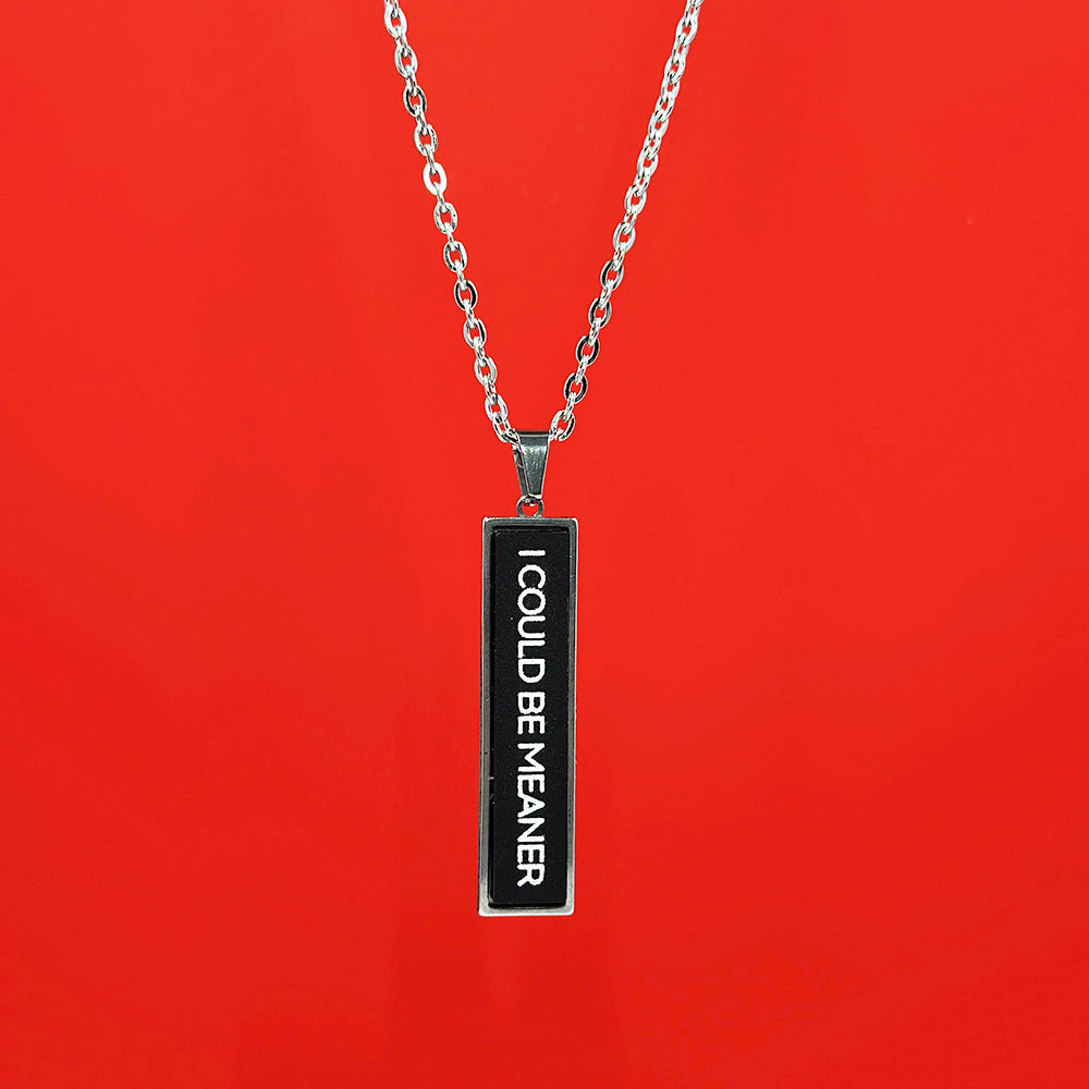 I Could Be Meaner - Acrylic and Metal Necklace