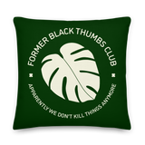 Former Black Thumbs Club Pillow