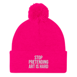 STOP PRETENDING ART IS HARD Embroidered Beanie