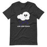 LIVE LOVE DEATH Unisex T-Shirt